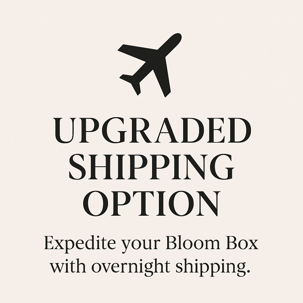 Expedited Bloom Box Shipping
